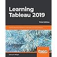 Buy Learning Tableau 2019: Tools for Business Intelligence, data prep ...