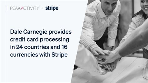 Dale Carnegie provides credit card processing in 24 countries and 16 ...