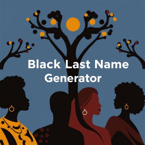 Best Black Last Name Generator | Vondy