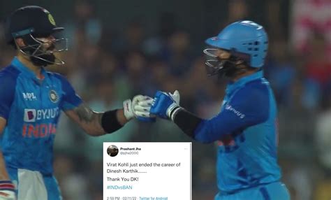 IND vs BAN: Twitter Says Virat Kohli Ended Dinesh Karthik’s Career ...