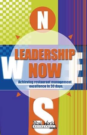 Buy Leadership Now: Achieving Restaurant Management Excellence in 30 ...