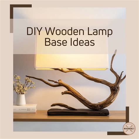 13 Creative DIY Wooden Lamp Base Ideas to Brighten Your Home