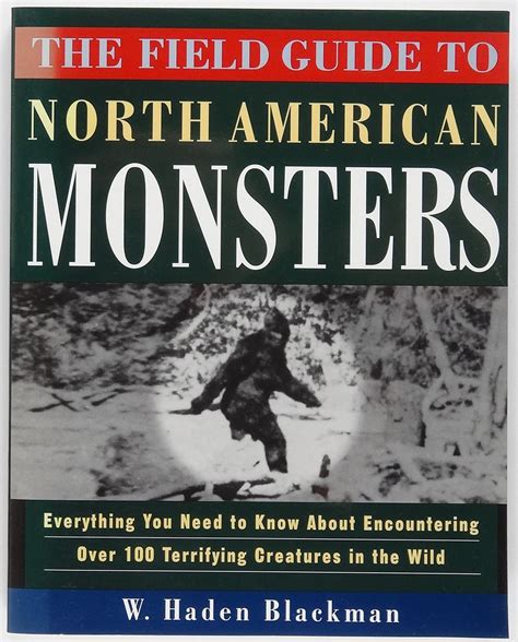 The Field Guide to North American Monsters: Everything You Need to Know ...