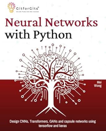 Buy Neural Networks with Python Book Online at Low Prices in India ...