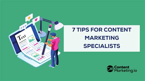 7 Tips for Content Marketing Specialists