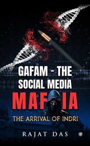 GAFAM – THE SOCIAL MEDIA MAFIA: PART ONE - THE ARRIVAL OF INDRI: Buy ...
