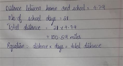 Every school day, Dylan rides the school bus 4.79 miles round trip ...