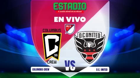 Columbus Crew vs DC United: se enfrentan dos realidades opuestas en la ...
