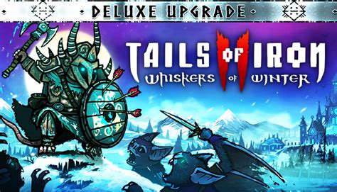 Tails of Iron 2: Whiskers of Winter Deluxe Upgrade | Steam Game Key for ...