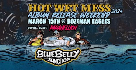 HOT WET MESS Album Release Weekend, Bozeman Eagles Club & Ballroom, 15 ...