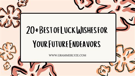 20+ Best of Luck Wishes for Your Future Endeavors | Meaningful Farewell ...