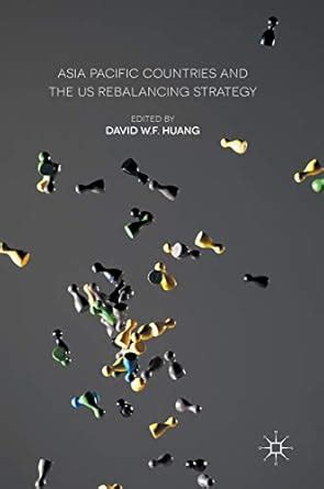 Buy Asia Pacific Countries and the US Rebalancing Strategy Book Online ...