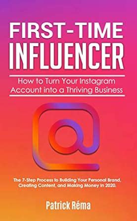 FIRST-TIME INFLUENCER: How to Turn Your Instagram Account into a ...