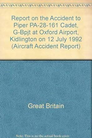 Buy Report on the Accident to Piper PA-28-161 Cadet, G-Bpjt at Oxford ...