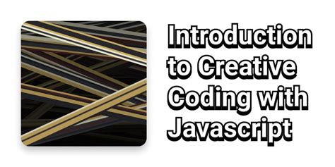 Creative Coding JavaScript 的图像结果