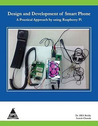 Buy Design and Development of Smart Phone: A Practical Approach by ...