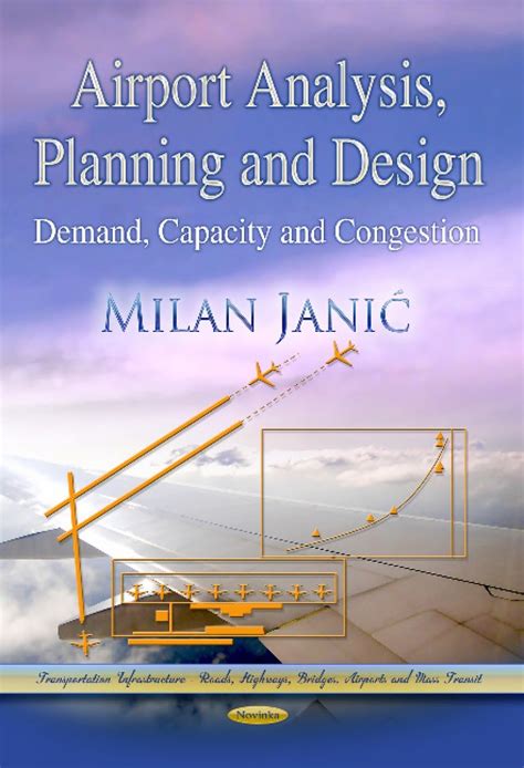 Airport Analysis, Planning & Design: Demand, Capacity & Congestion ...