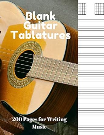 Buy Blank Guitar Tablatures: 200 Pages of Guitar Tabs with Six 6-line ...