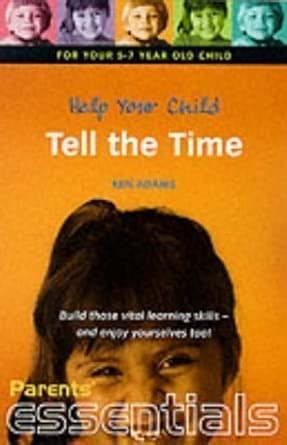 Help Your 5-7 Year Old Tell The Time: For Your 5-7 Year Old Child ...