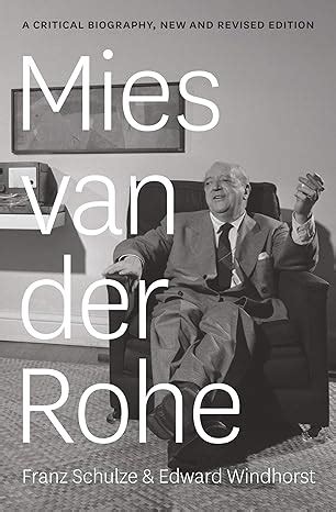 Mies van der Rohe: A Critical Biography, New and Revised Edition eBook ...