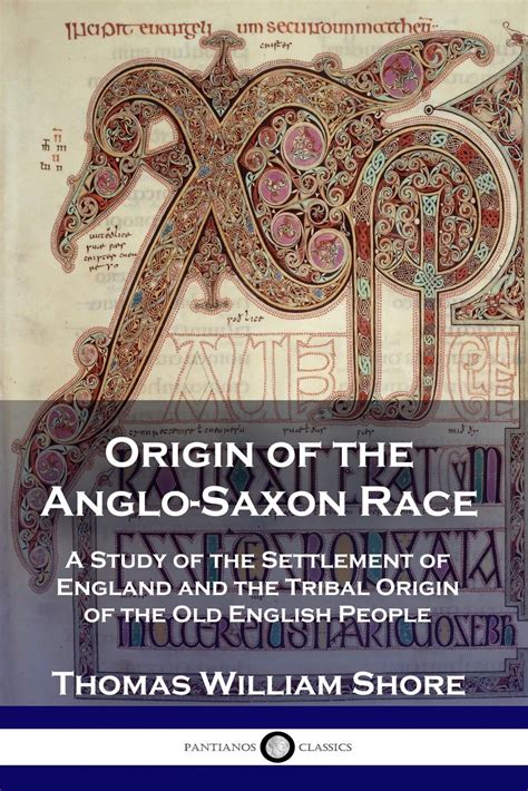 Buy Origin of the Anglo-Saxon Race: A Study of the Settlement of ...