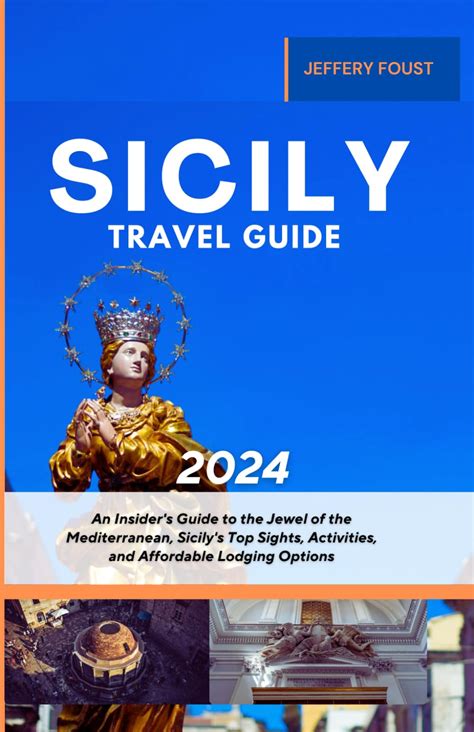 Buy Sicily Travel Guide 2024: An Insider's Guide to the Jewel of the ...