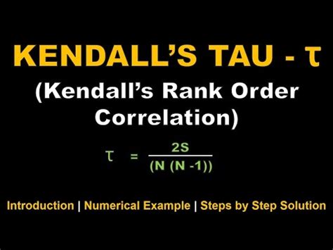 Kendall’s Rank Order Correlation: Kendall’s Tau - τ Video Lecture ...