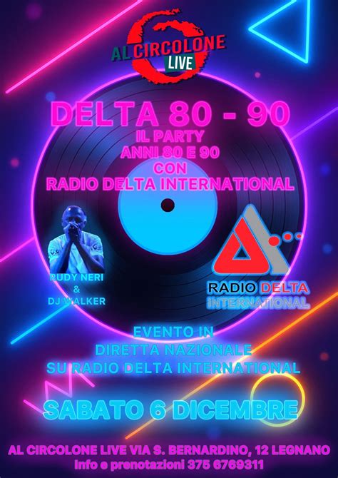 Delta 80 - 90 il party anni 80 e 90 di Radio Delta International - in ...