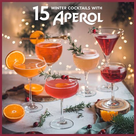 15 Winter Cocktails with Aperol: Cozy Recipes to Warm Up Your Holidays ...