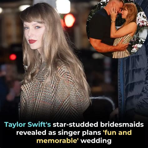 Taylor Swift's star-studded bridesmaids revealed as singer plans 'fun ...