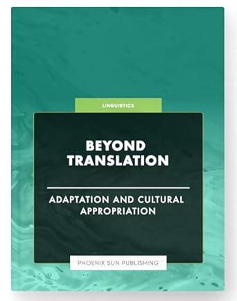 Beyond Translation - Adaptation and Cultural Appropriation eBook ...
