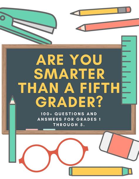 "Are You Smarter Than a 5th Grader?" 150 Quiz Questions & Answers ...