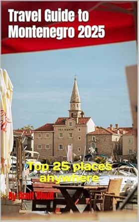 Travel Guide to Montenegro 2025: Top 25 places anywhere (Travel guide ...