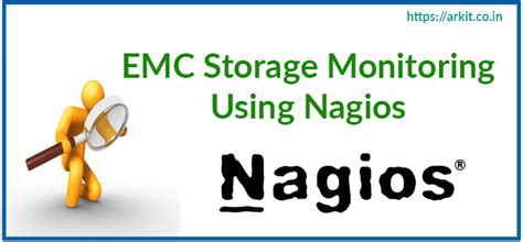 EMC Storage Monitoring Using Nagios Monitoring Tool - ARKIT