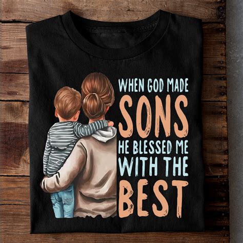 WHEN GOD MADE SONS HE BLESSED ME WITH THE BEST LUXURY TSHIRT – HANGERNOOK