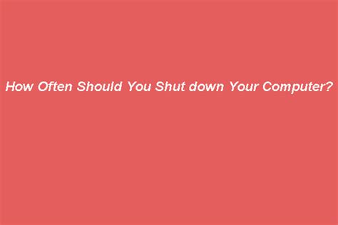 Image result for Why You Should Shut Down Computer