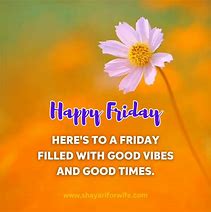 Image result for Good Morning My Friend Happy Friday