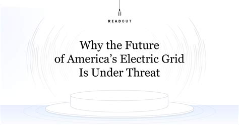 Why the Future of America’s Electric Grid Is Under Threat