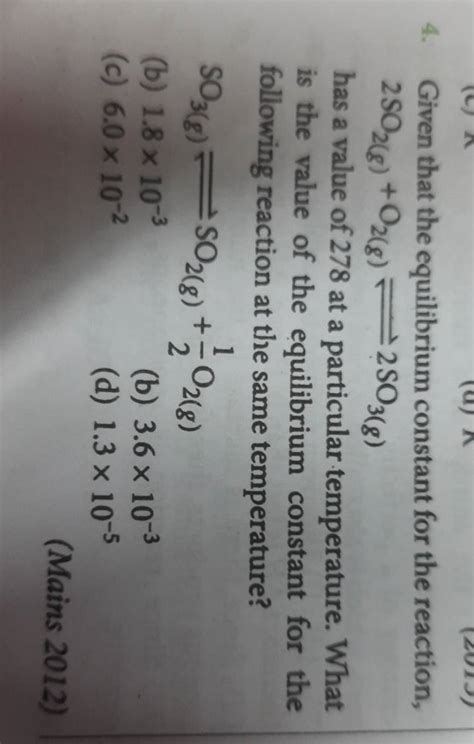 4. Given that the equilibrium constant for the reaction, 2SO2(g) +O2(g) ⇌..