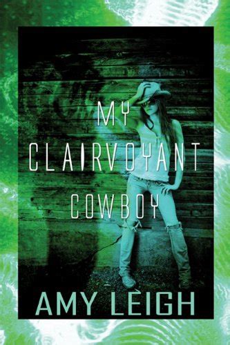 My Clairvoyant Cowboy : Leigh, Amy: Amazon.in: Books