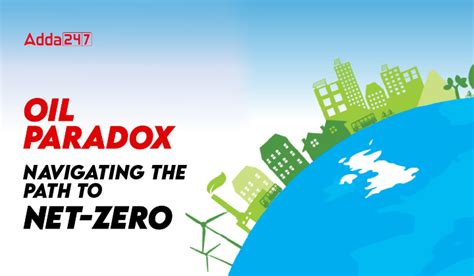 Oil Paradox: Navigating the Path to Net-Zero