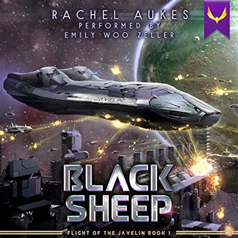Black Sheep: A Space Opera Adventure (Flight of the Javelin, Book 1 ...
