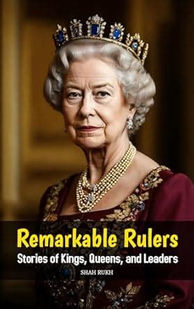 Remarkable Rulers: Stories of Kings, Queens, and Leaders (Knowledge ...