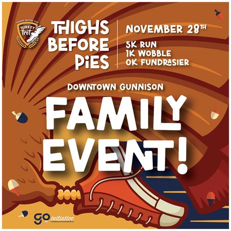 2024 Turkey Trot - Thighs Before Pies, IOOF Gunnison, CO, 28 November ...