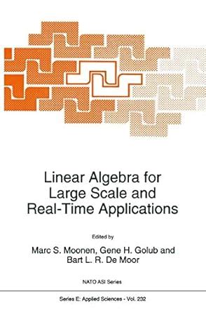 Buy Linear Algebra for Large Scale and Real-time Applications Book ...
