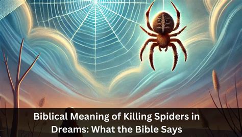 Are Spiders Evil In The Bible Understanding The Text