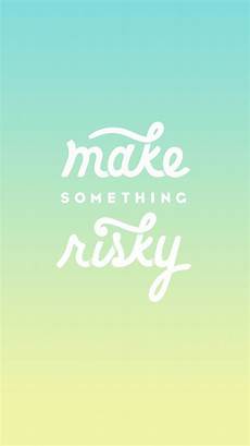 Iphone 6 Wallpaper Quotes by 20 Best Cool Typography Iphone 6 Wallpapers Backgrounds Iphone 6 Wallpaper Quotes