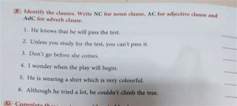 F. Identify the clauses. Write NC for noun clause, AC for adjective claus..