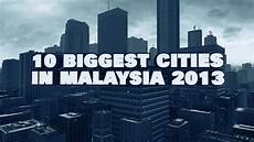 bid malaysia top 10 cities in malaysia 2013 bid malaysia top 10 cities in malaysia 2013