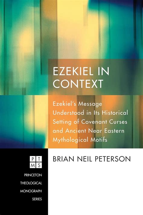 Ezekiel in Context: Ezekiel’s Message Understood in Its Historical ...